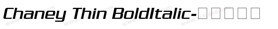 Chaney Thin BoldItalic字体转换